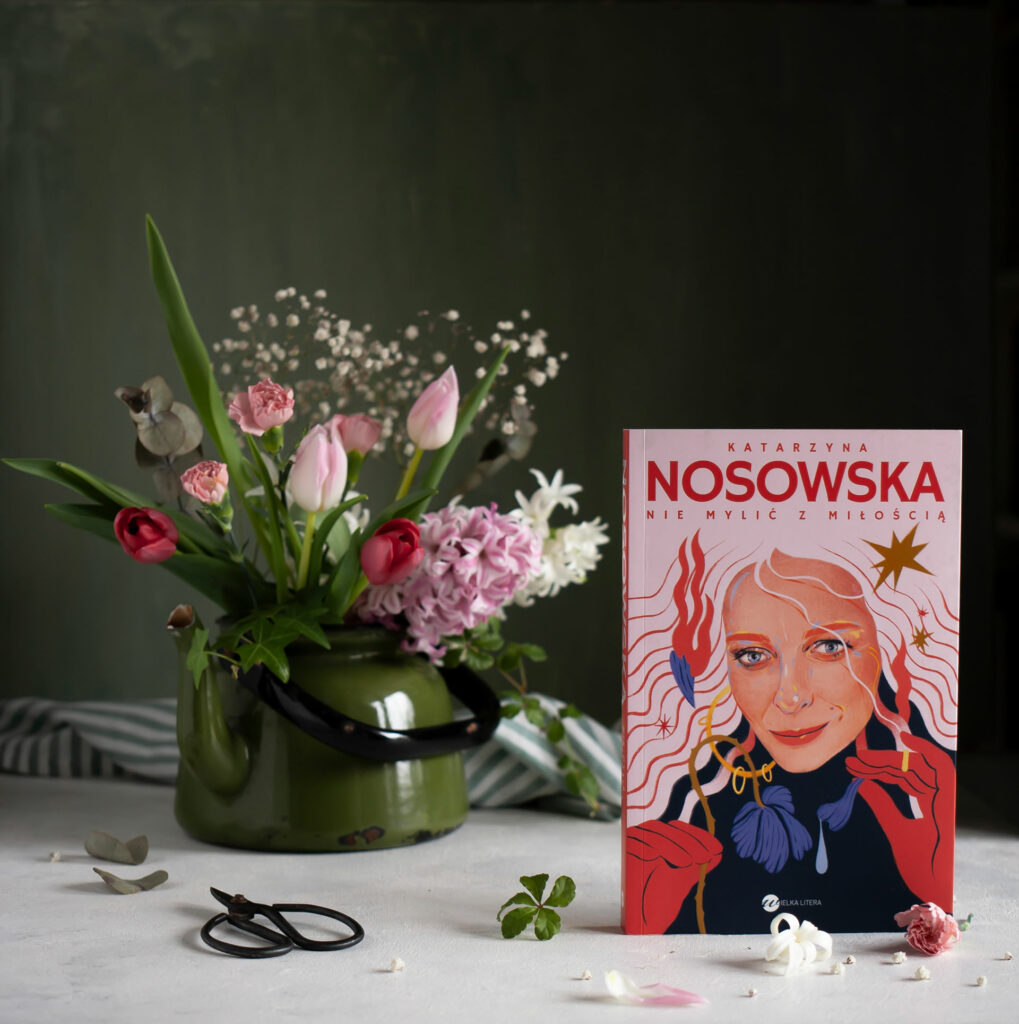 recenzja Nie mylić z miłością, Katarzyny Nosowskiej, blog czytanienaekranie